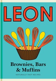 Brownies, Bars &amp; Muffins (LEON)