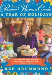 The Pioneer Woman Cooks: A Year of Holidays (Ree Drummond)