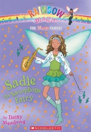 Sadie the Saxophone Fairy (Daisy Meadows)