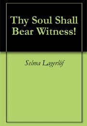 The Soul Shall Bear Witness! (Selma Lagerlof)