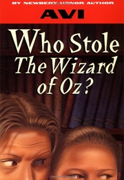 Who Stole the Wizard of Oz? (Avi)