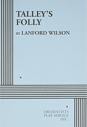 Talley&#39;s Folly (Lanford Wilson)