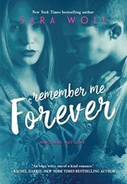 Remember Me Forever (Sara Wolf)