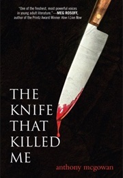 The Knife That Killed Me (Anthony McGowan)