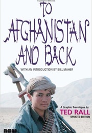 To Afghanistan and Back: A Graphic Travelogue (Ted Rall)