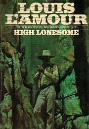 High Lonesome (Louis L&#39;amour)