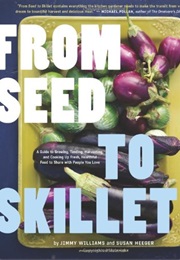 From Seed to Skillet (Jimmy Williams)