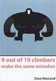 9 Out of 10 Climbers Make the Same Mistakes (Dave MacLeod)