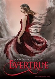 Evertrue (Everneath #3) (Brodi Ashton)