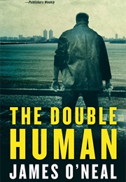 The Double Human (James O&#39;Neal)