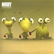 In This World - Moby