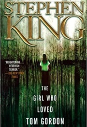 The Girl Who Loved Tom Gordon (Stephen King)