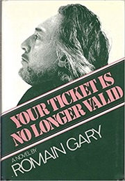 Your Ticket Is No Longer Valid (Romain Gary)