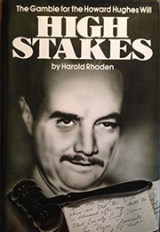 High Stakes: The Gamble for the Howard Hughes Will (Harold Rhoden)