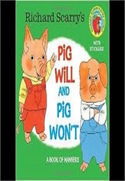 Pig Will and Pig Won&#39;t (Richard Scarry)