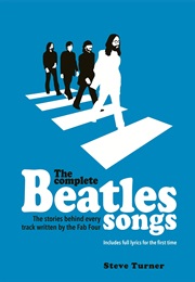 The Complete Beatles Songs (Steve Turner)