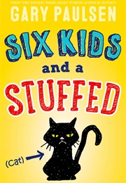 Six Kids and a Stuffed Cat (Gary Paulsen)