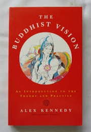 The Buddhist Vision (Alex Kennedy)