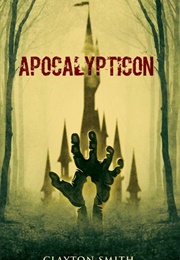 Apocalypticon (Clayton Smith)