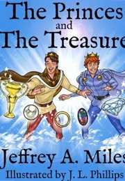 The Princes and the Treasure (Jeffrey A. Miles)