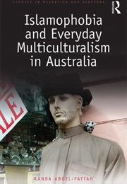 Islamophobia and Everyday Multiculturalism in Australia (Randa Abdel Fattah)