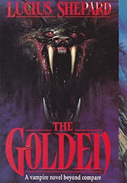 The Golden (Lucius Shepard)