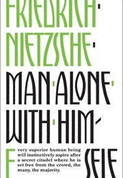 Man Alone With Himself (Friedrich Nietzsche)