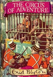 Adventure Series: The Circus of Adventure (Enid Blyton)