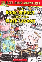 The Book Report From the Black Lagoon (Mark Thaler)