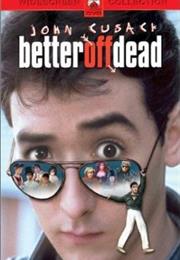 Better off Dead