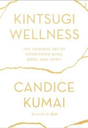 Kintsugi Wellness (Candice Kumai)