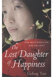 The Lost Daughter of Happiness (Geling Yan)