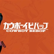 Cowboy Bebop (1998-1999)