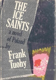 The Ice Saints (Frank Tuohy)