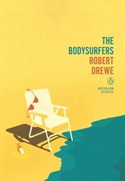 The Bodysurfers: The Play (Robert Drewe)