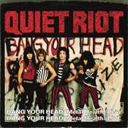 Bang Your Head (Metal Health) - Quiet Riot
