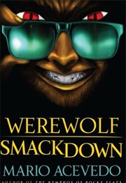 Werewolf Smackdown (Mario Acevedo)