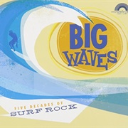 Big Waves: Five Decades of Surf Rock