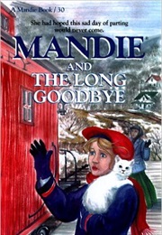 Mandie and the Long Goodbye (Lois Gladys Leppard)
