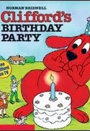 Clifford&#39;s Birthday Party (Norman Bridwell)