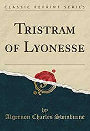 Tristram of Lyonesse (Algernon Charles Swinburne)