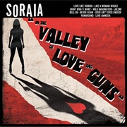 Soraia - In the Valley of Love and Guns
