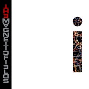 The Magnetic Fields - I