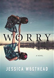 Worry (Jessica Westhead)