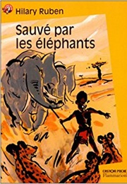 Sauvé Par Les Éléphants (Hilary Ruben)