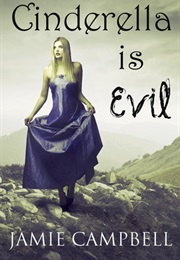Cinderella Is Evil (Jamie Campbell)