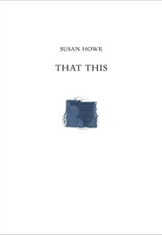 That This (Susan Howe)