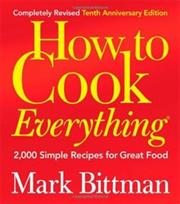 How to Cook Everything: Simple Recipes for Great Food