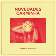 45. Novedades Carminha – «Juventud Infinita» (2014)