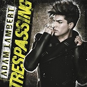 Adam Lambert- Trespassing